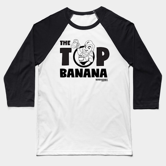 The Top Banana Baseball T-Shirt by TheTopBanana